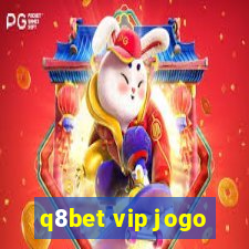 q8bet vip jogo